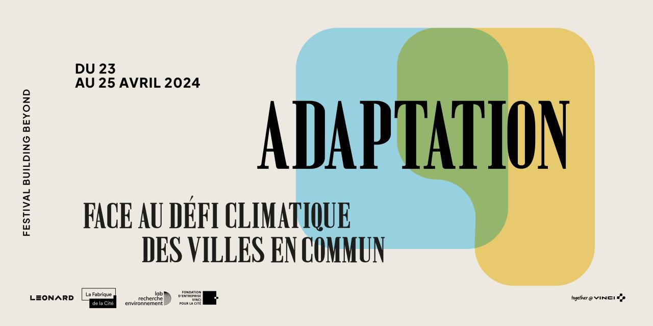Festival Building Beyond Affiche du festival sur l'adaptation face au défi climatique des villes, du 23 au 25 avril 2024, avec logos des partenaires.